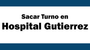 telefono para sacar turno en el hospital gutierrez