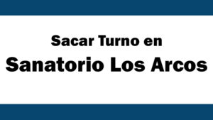 sanatorio los arcos telefono turnos